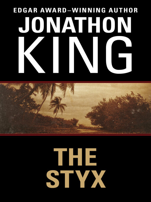 Title details for The Styx by Jonathon King - Available